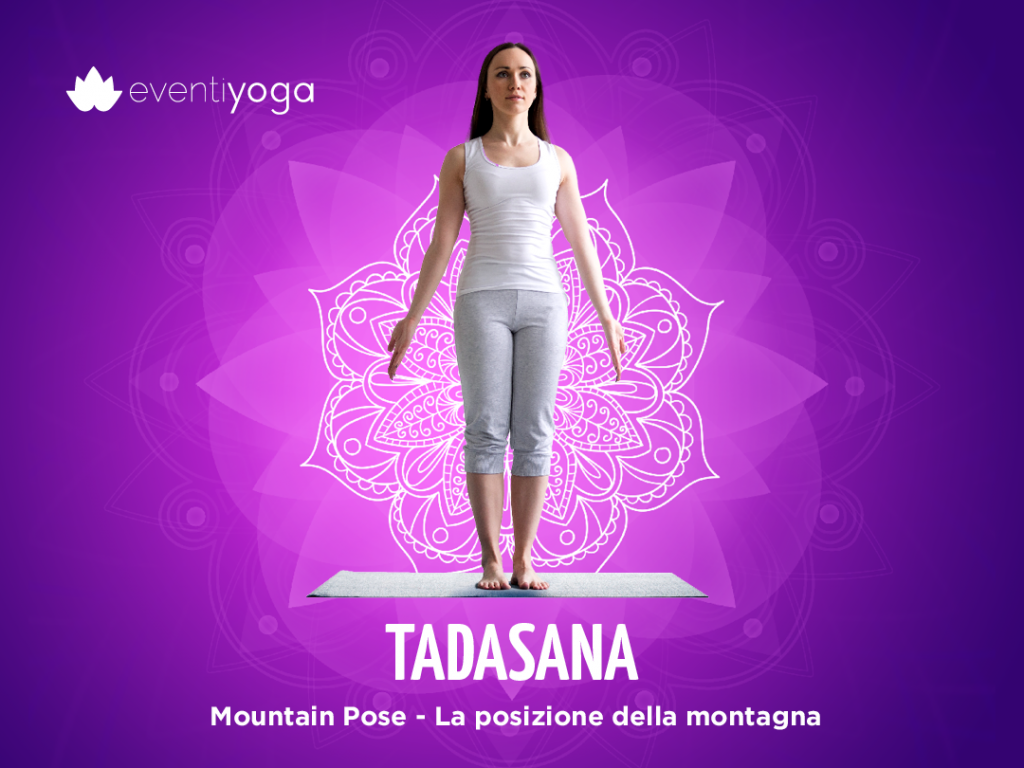 Tadasana, tra le posizioni yoga fondamentali