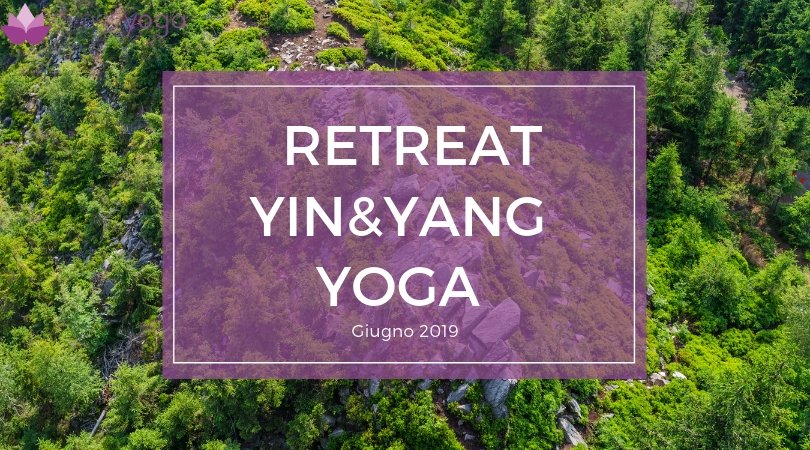 Retreat Yin&Yang Yoga a Giugno 2019