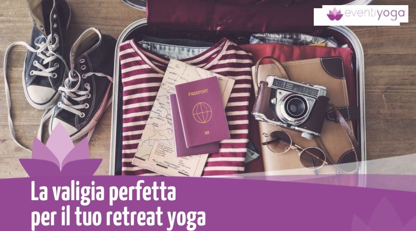 La valigia perfetta per il tuo retreat yoga