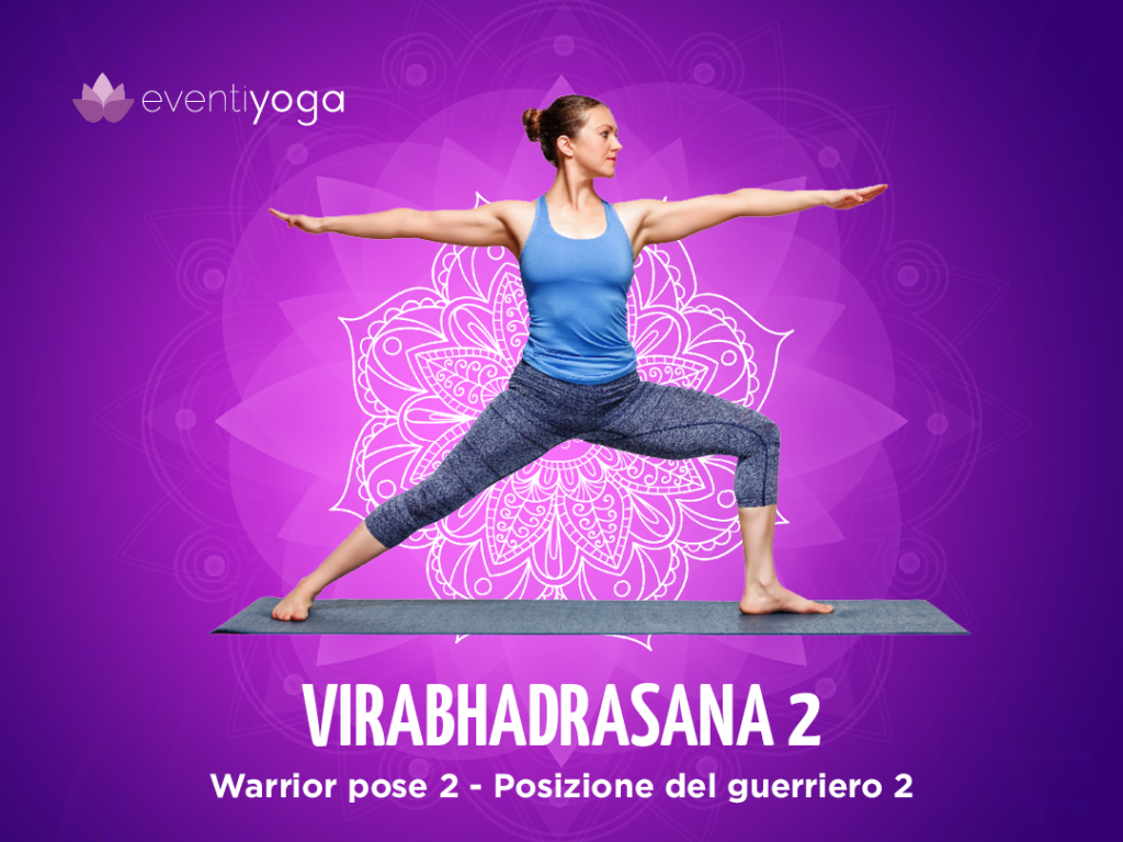 Virabhadrasana 2, un'altra delle principali posizioni yoga