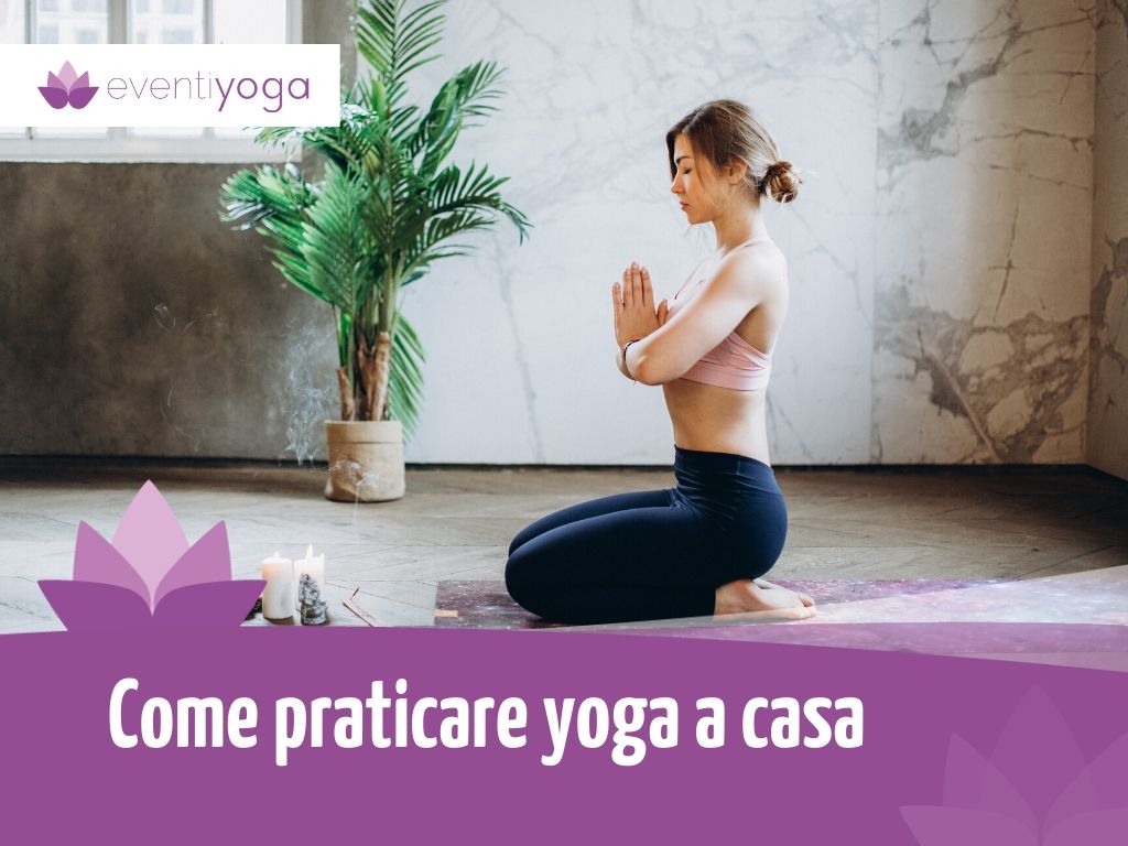 Come Praticare Yoga a Casa