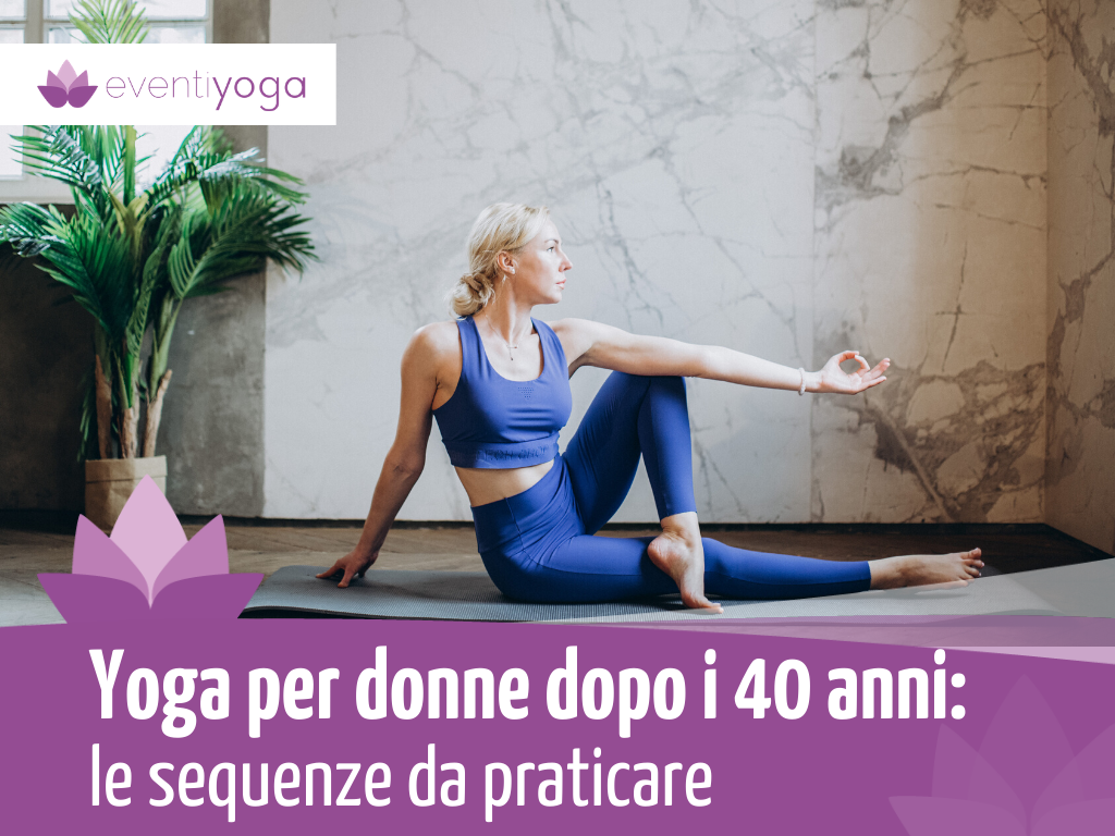 Yoga per donne dopo i 40 anni